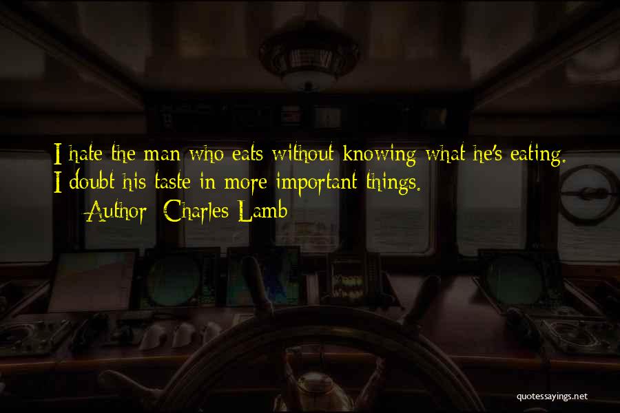 Knowing What's Important Quotes By Charles Lamb