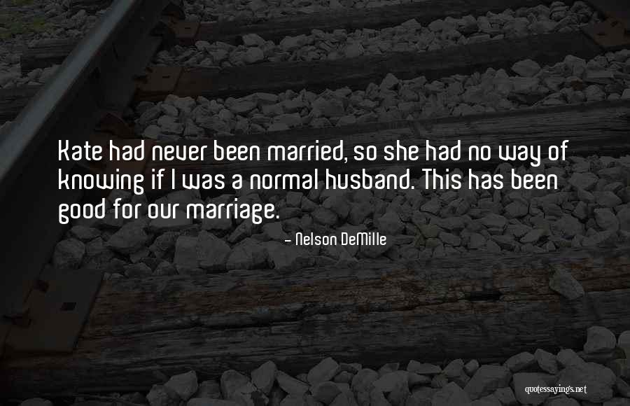 Knowing When A Marriage Is Over Quotes By Nelson DeMille Knowing When A Marriage Is Over Quotes By Nelson DeMille
