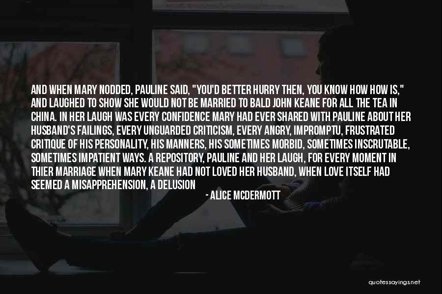 Knowing When Enough Is Enough Quotes By Alice McDermott Knowing When Enough Is Enough Quotes By Alice McDermott