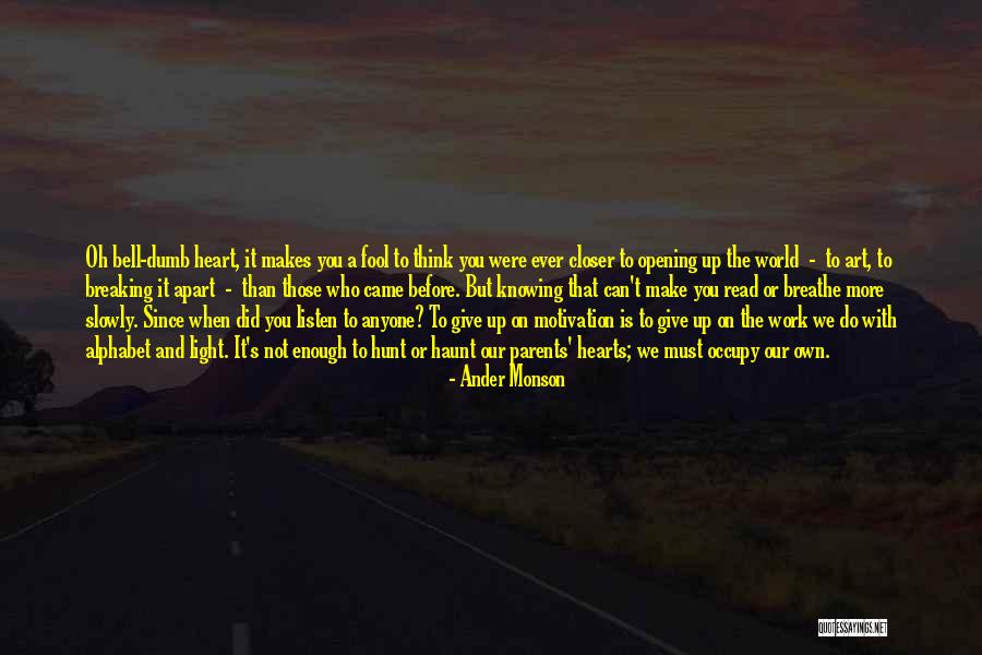 Knowing When Enough Is Enough Quotes By Ander Monson Knowing When Enough Is Enough Quotes By Ander Monson