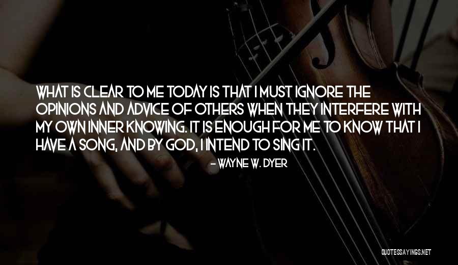 Knowing When Enough Is Enough Quotes By Wayne W. Dyer Knowing When Enough Is Enough Quotes By Wayne W. Dyer