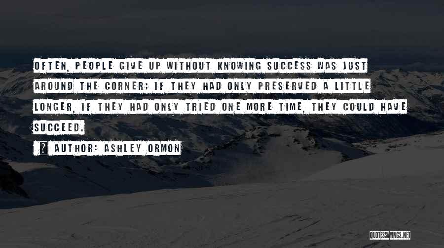 Knowing When It's Time To Give Up Quotes By Ashley Ormon