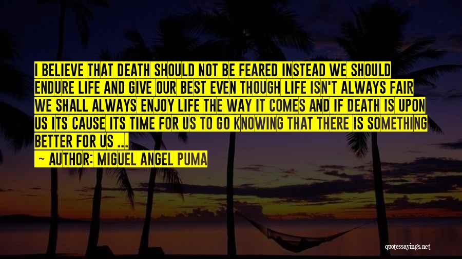 Knowing When It's Time To Give Up Quotes By Miguel Angel Puma