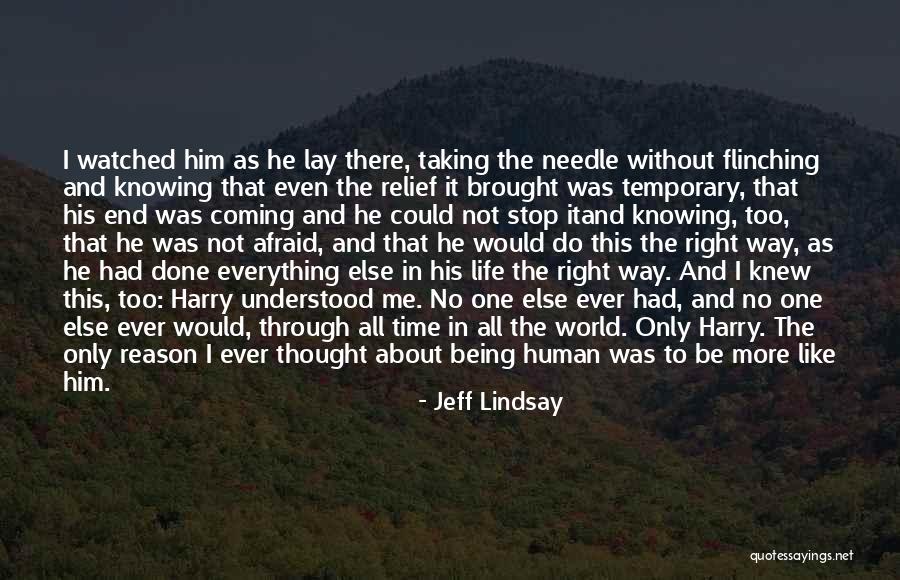 Knowing When The Time Is Right Quotes By Jeff Lindsay Knowing When The Time Is Right Quotes By Jeff Lindsay