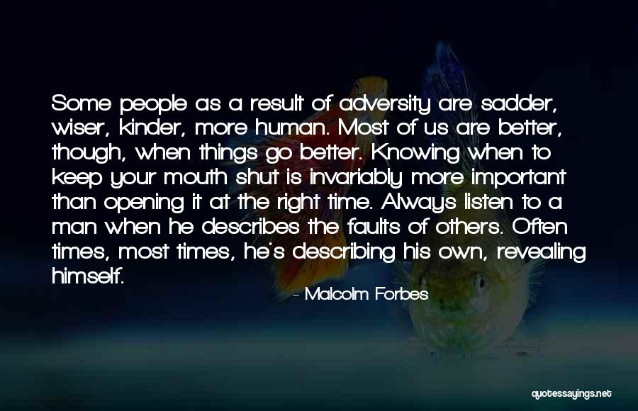 Knowing When The Time Is Right Quotes By Malcolm Forbes Knowing When The Time Is Right Quotes By Malcolm Forbes