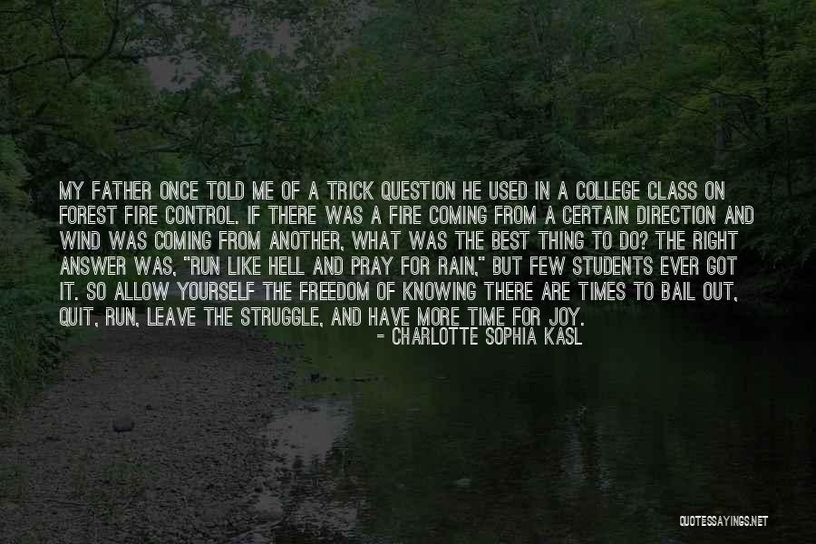 Knowing When The Times Right Quotes By Charlotte Sophia Kasl Knowing When The Times Right Quotes By Charlotte Sophia Kasl