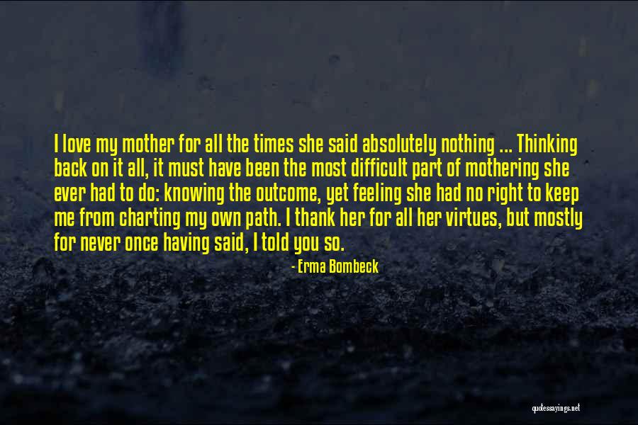 Knowing When The Times Right Quotes By Erma Bombeck Knowing When The Times Right Quotes By Erma Bombeck