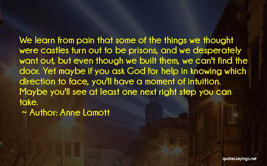 Knowing When To Ask For Help Quotes By Anne Lamott