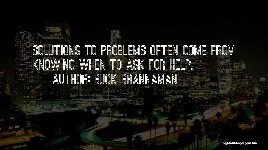 Knowing When To Ask For Help Quotes By Buck Brannaman