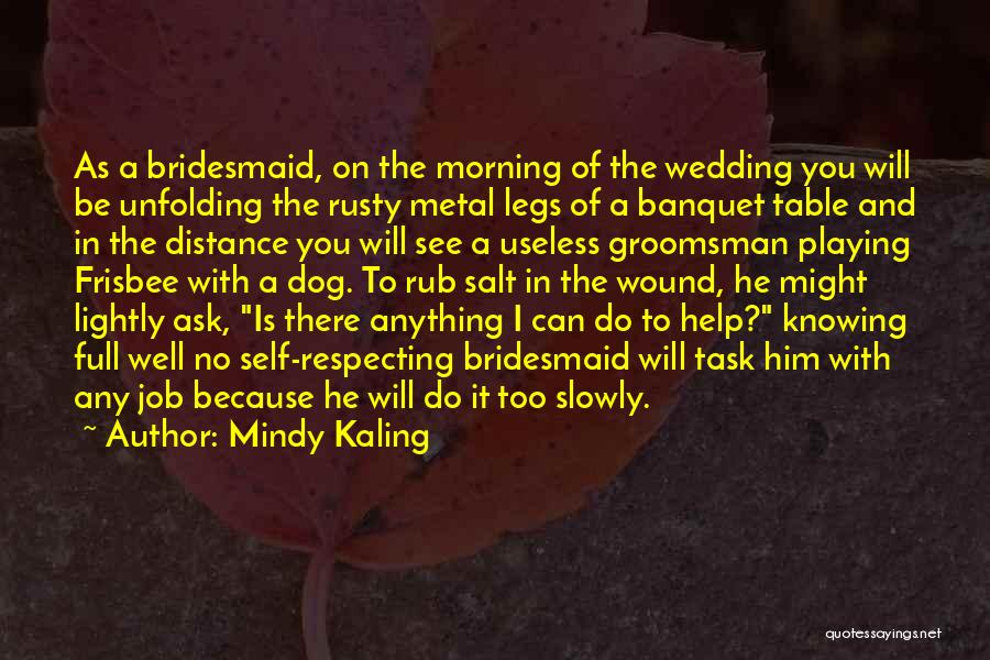 Knowing When To Ask For Help Quotes By Mindy Kaling