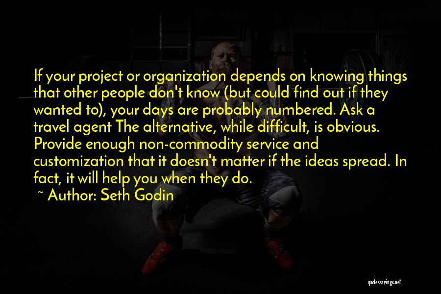 Knowing When To Ask For Help Quotes By Seth Godin