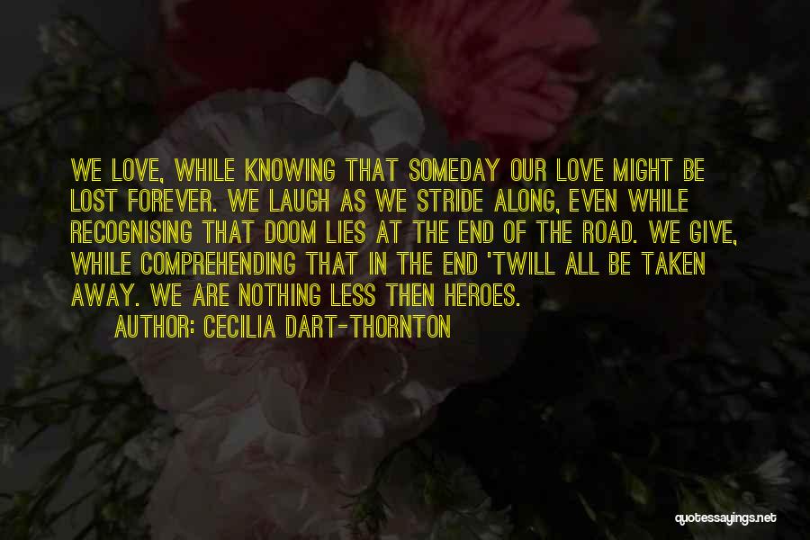 Knowing When To Give Up On Love Quotes By Cecilia Dart-Thornton