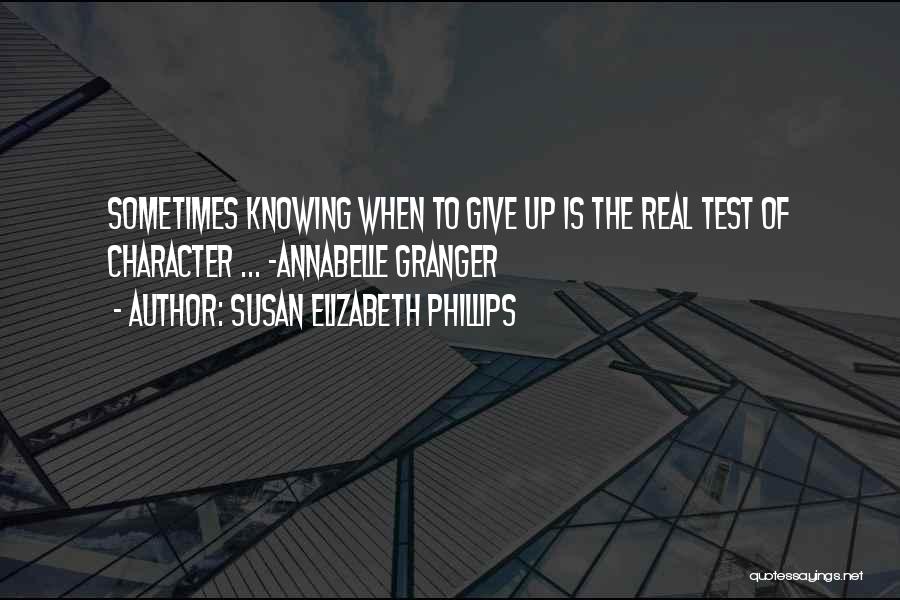 Knowing When To Give Up Quotes By Susan Elizabeth Phillips