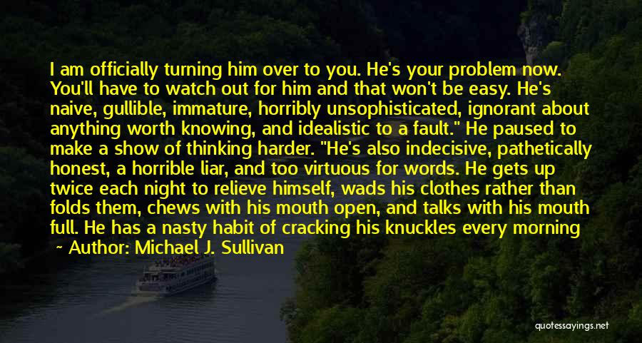 Knowing When To Let Go Of A Friendship Quotes By Michael J. Sullivan