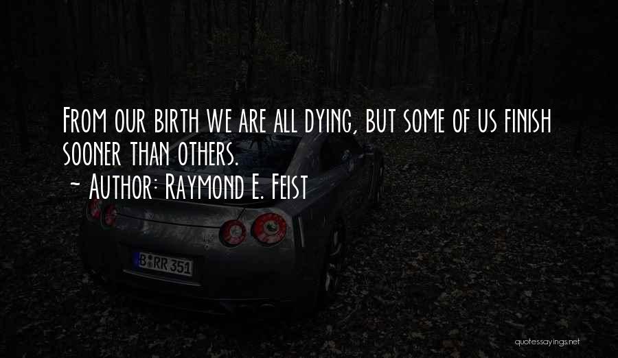 Knowing When To Let Go Quotes By Raymond E. Feist