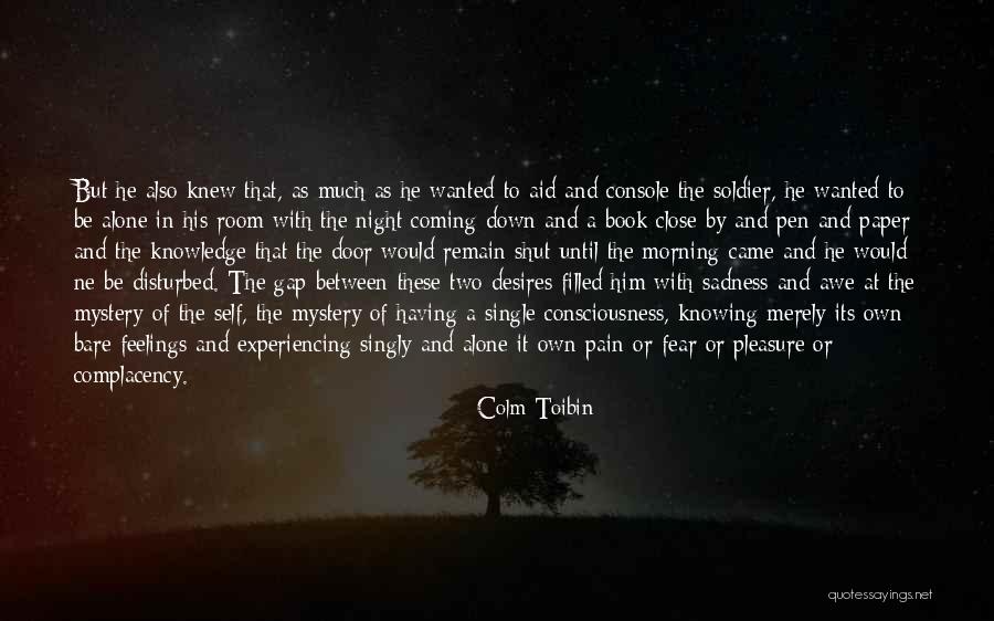 Knowing When To Shut Up Quotes By Colm Toibin Knowing When To Shut Up Quotes By Colm Toibin