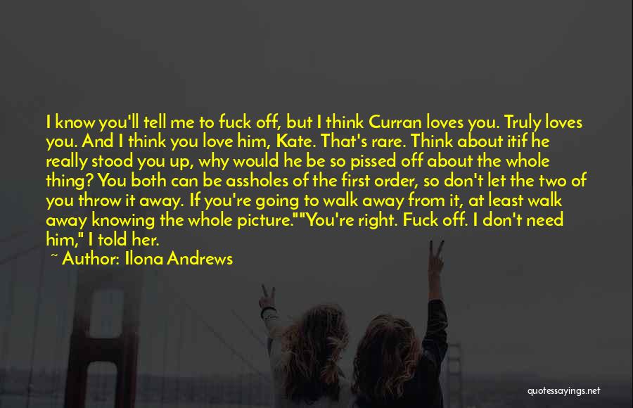Knowing When To Walk Away From Love Quotes By Ilona Andrews