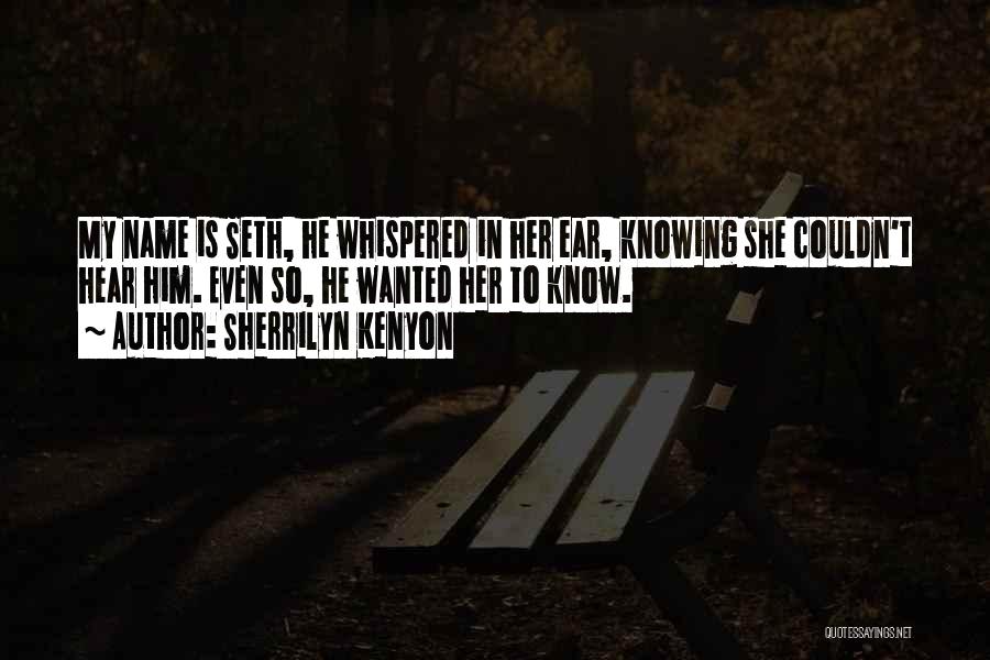 Knowing When You Are Not Wanted Quotes By Sherrilyn Kenyon