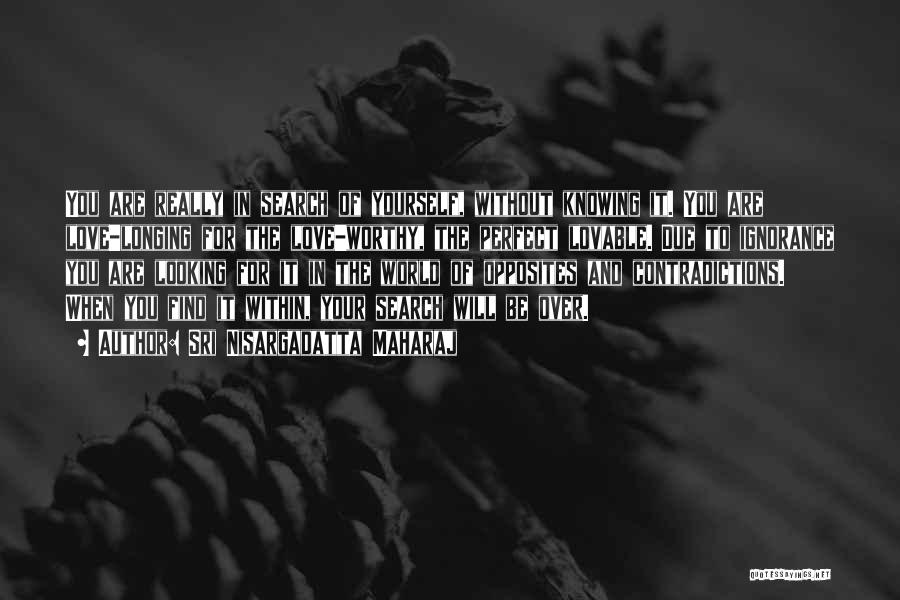 Knowing When You Find The One Quotes By Sri Nisargadatta Maharaj