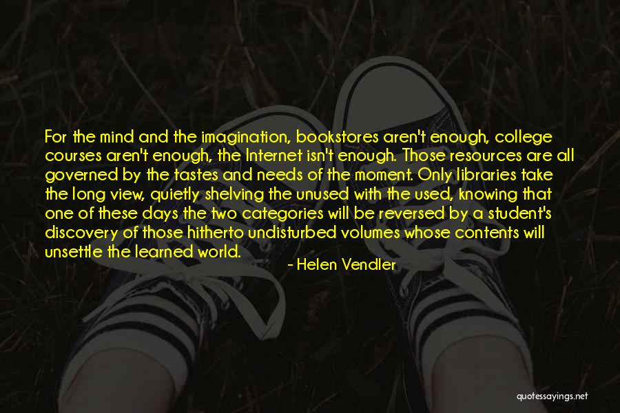 Knowing When You've Had Enough Quotes By Helen Vendler