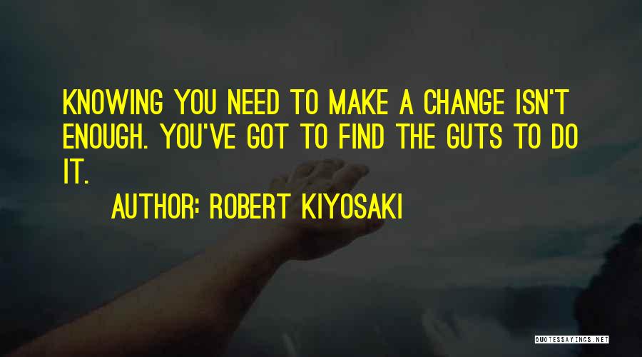 Knowing When You've Had Enough Quotes By Robert Kiyosaki