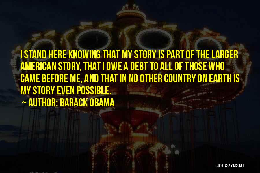 Knowing Where We Stand Quotes By Barack Obama