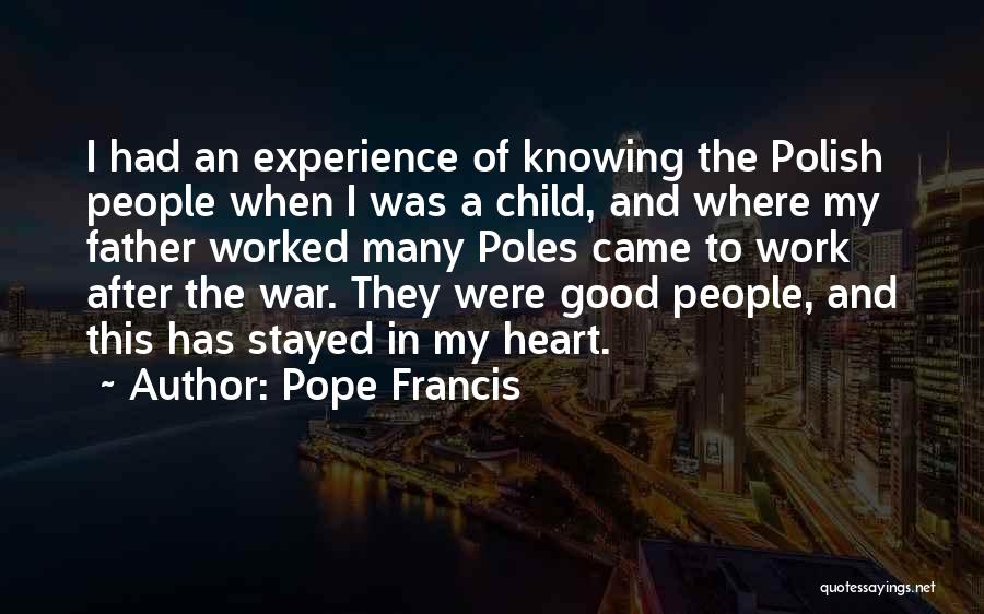 Knowing Where You Came From Quotes By Pope Francis