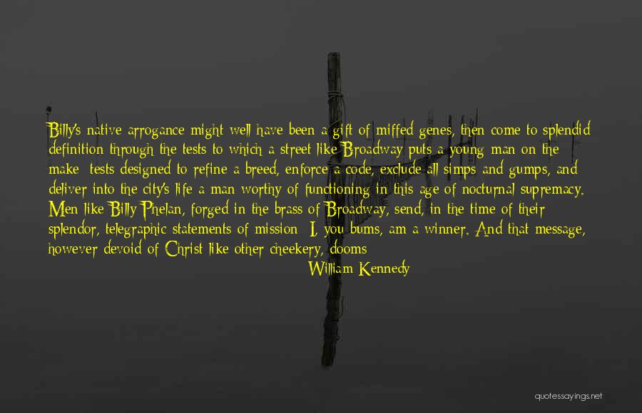 Knowing Where You Come From Quotes By William Kennedy Knowing Where You Come From Quotes By William Kennedy