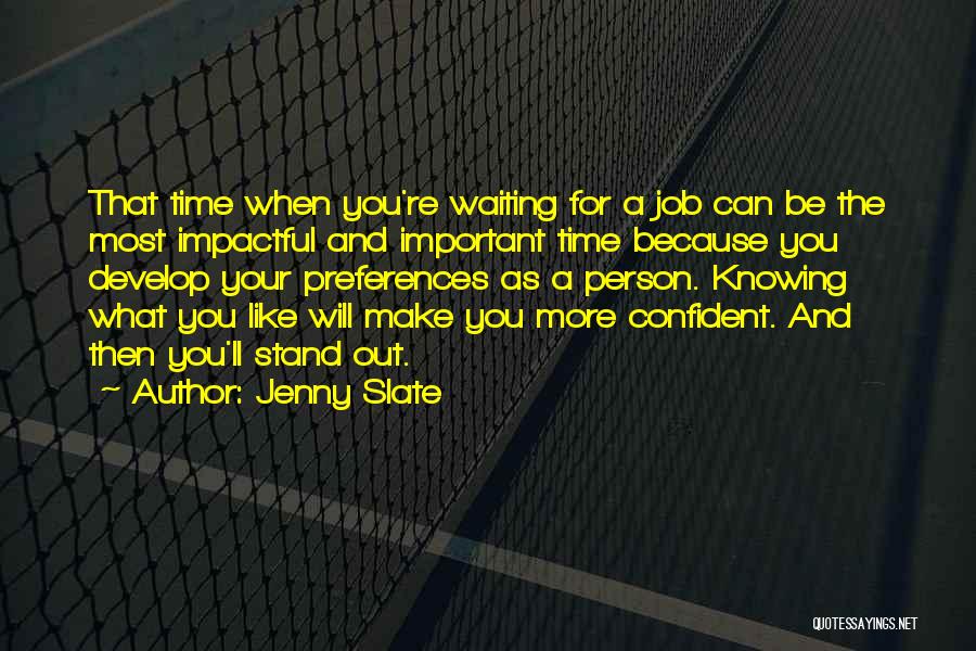 Knowing Where You Stand Quotes By Jenny Slate