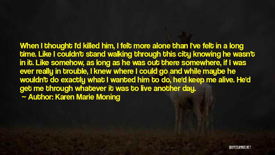 Knowing Where You Stand Quotes By Karen Marie Moning