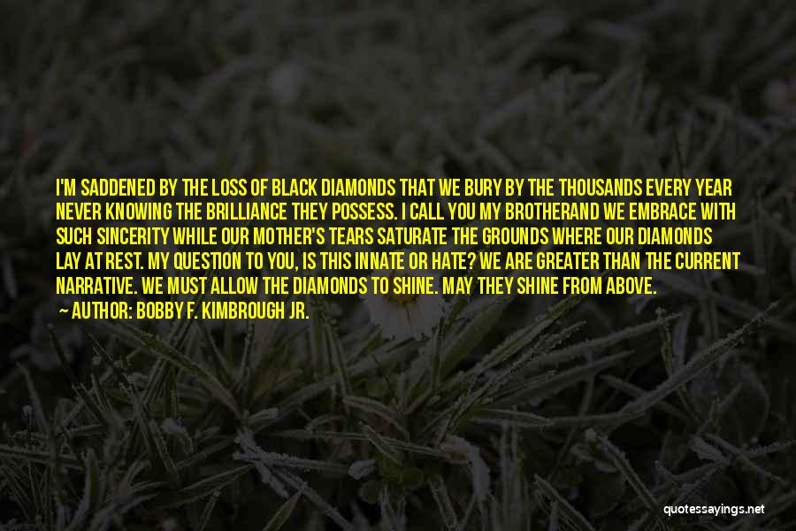 Knowing Where You're From Quotes By Bobby F. Kimbrough Jr.