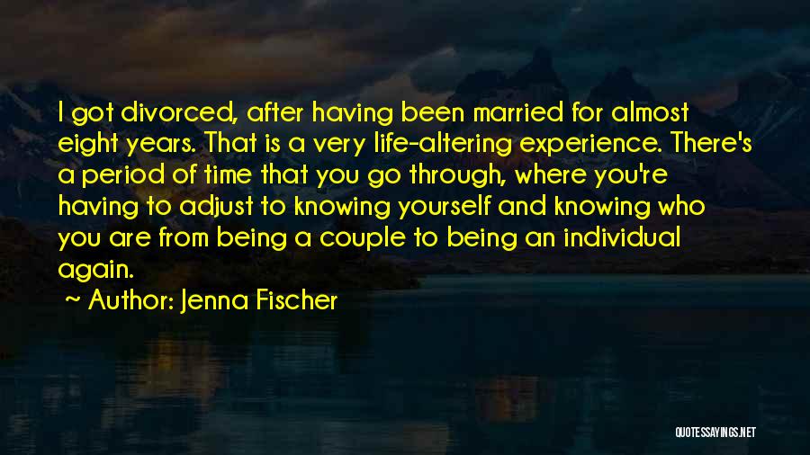 Knowing Where You're From Quotes By Jenna Fischer