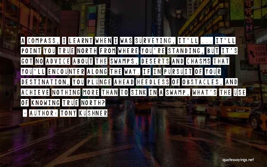 Knowing Where You're From Quotes By Tony Kushner