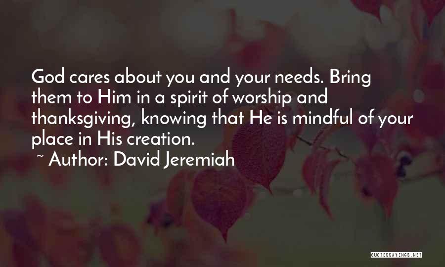 Knowing Who Cares About You Quotes By David Jeremiah