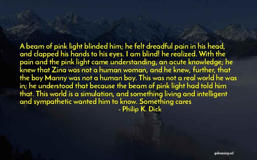 Knowing Who Cares Quotes By Philip K. Dick Knowing Who Cares Quotes By Philip K. Dick