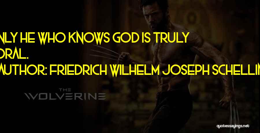 Knowing Who God Is Quotes By Friedrich Wilhelm Joseph Schelling