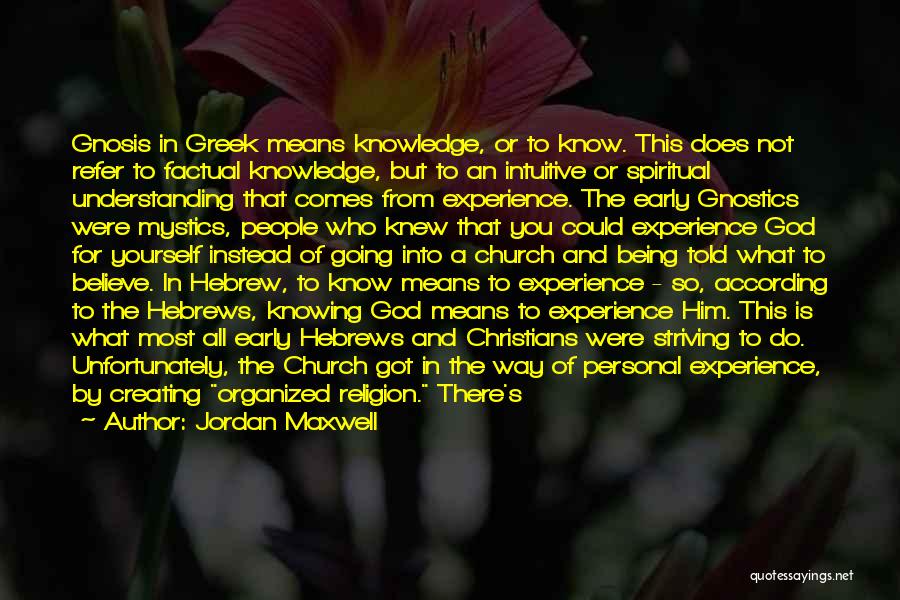 Knowing Who God Is Quotes By Jordan Maxwell