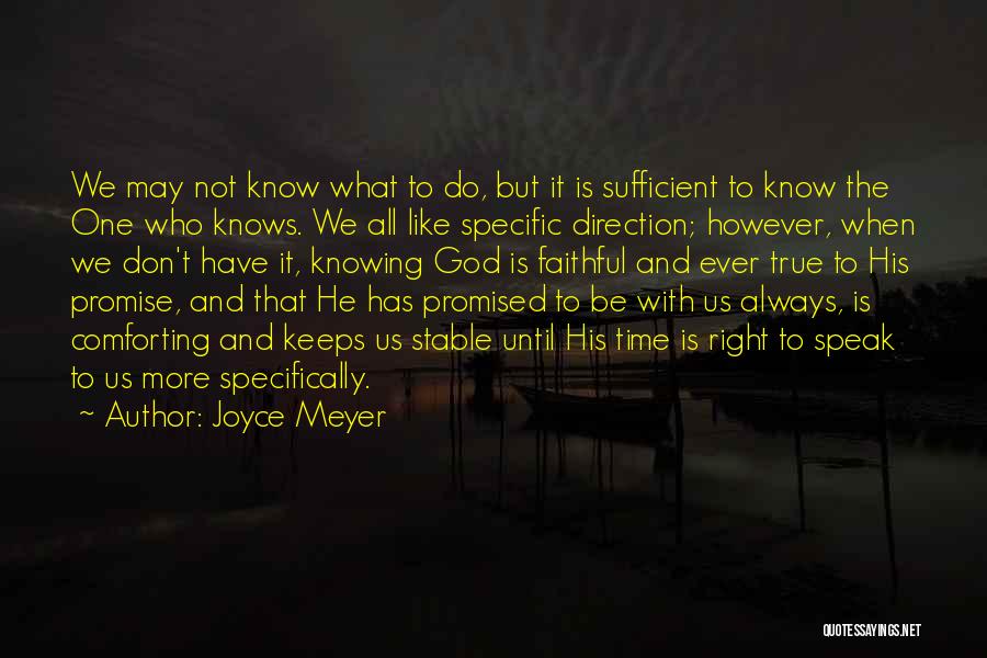 Knowing Who God Is Quotes By Joyce Meyer