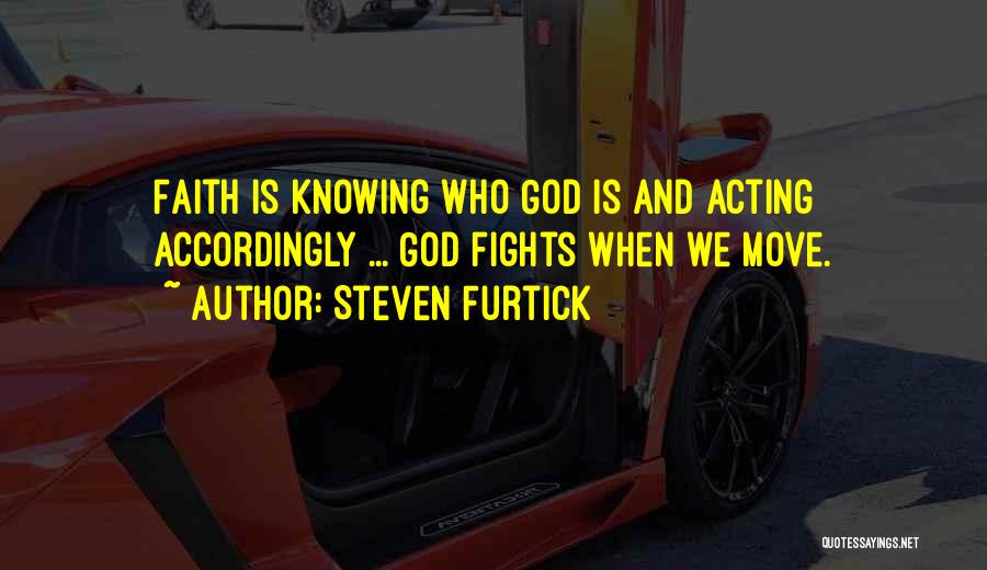Knowing Who God Is Quotes By Steven Furtick