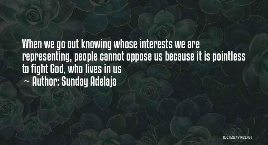 Knowing Who God Is Quotes By Sunday Adelaja