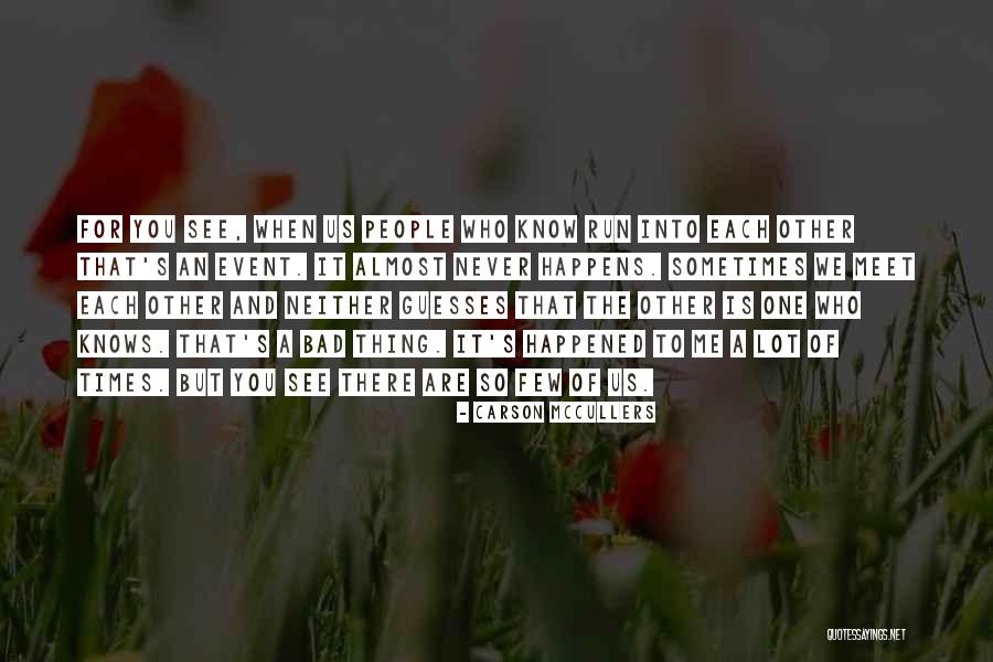 Knowing Who Is There For You Quotes By Carson McCullers Knowing Who Is There For You Quotes By Carson McCullers