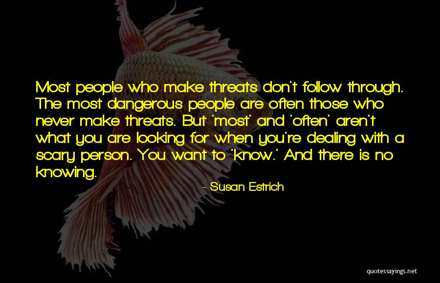 Knowing Who Is There For You Quotes By Susan Estrich Knowing Who Is There For You Quotes By Susan Estrich