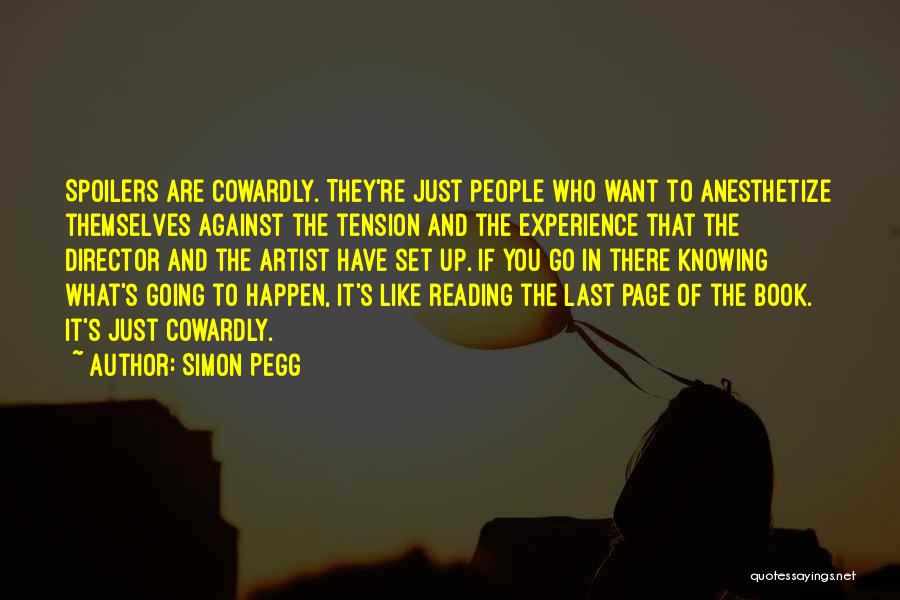 Knowing Who You Are And What You Want Quotes By Simon Pegg