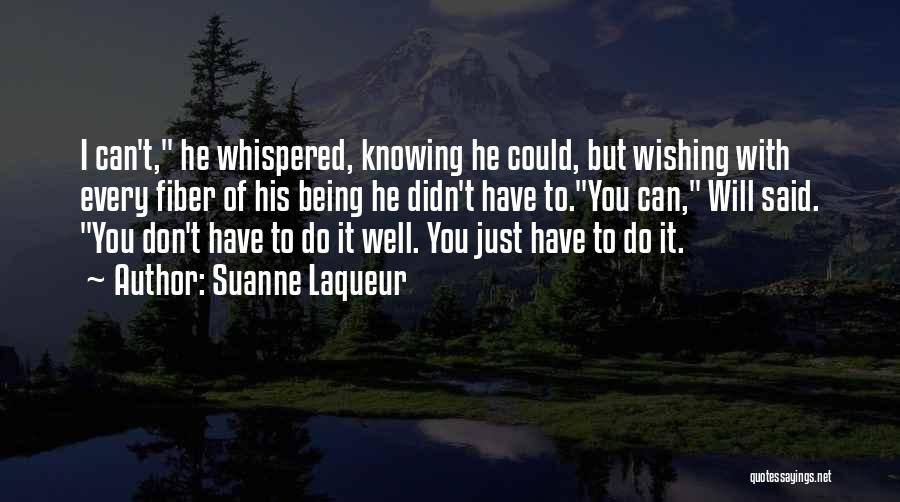 Knowing Who You Are And What You Want Quotes By Suanne Laqueur
