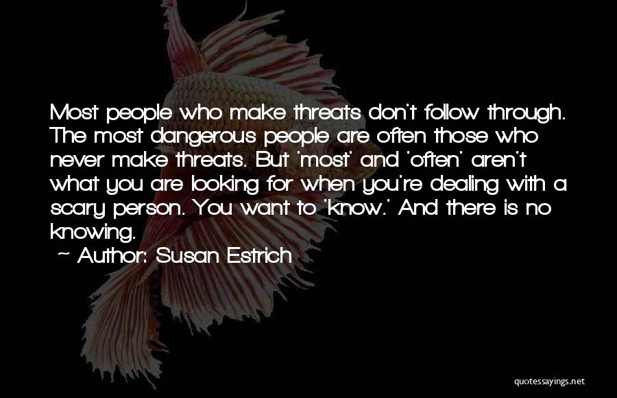 Knowing Who You Are And What You Want Quotes By Susan Estrich