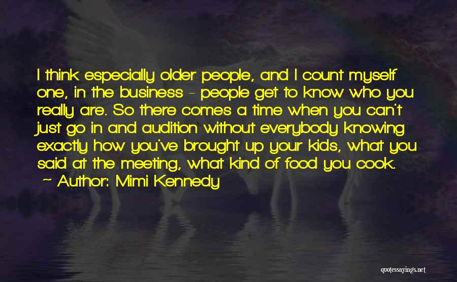 Knowing Who You Really Are Quotes By Mimi Kennedy