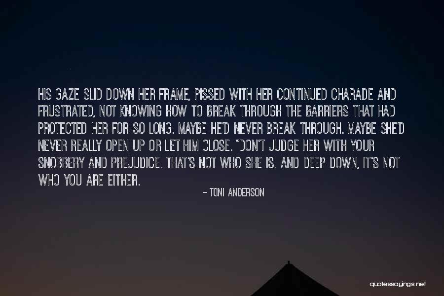 Knowing Who You Really Are Quotes By Toni Anderson Knowing Who You Really Are Quotes By Toni Anderson