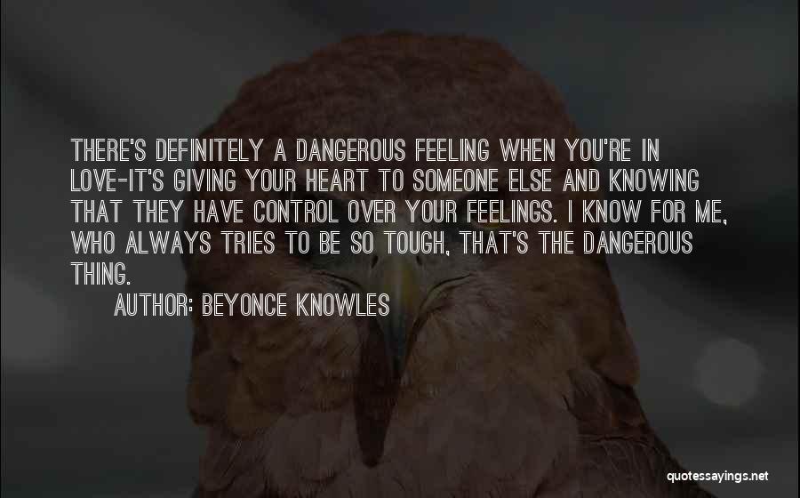 Knowing Who's There For You Quotes By Beyonce Knowles