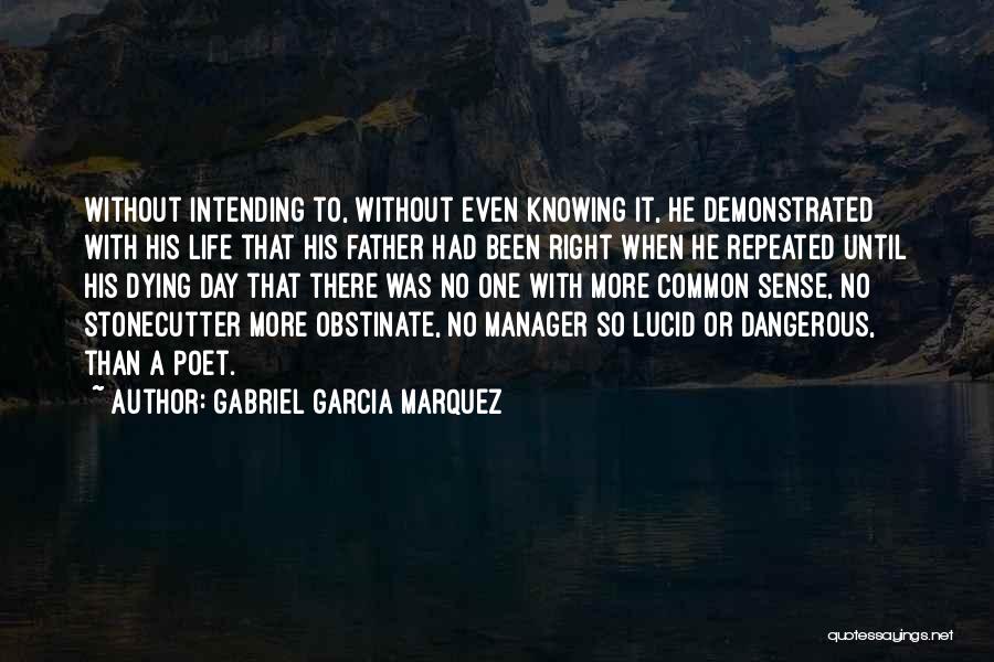 Knowing You Are Dying Quotes By Gabriel Garcia Marquez