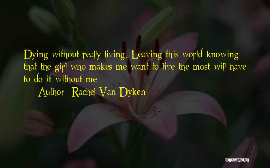 Knowing You Are Dying Quotes By Rachel Van Dyken